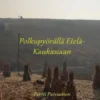 Polkupyörällä Etelä-Kaukasiaan