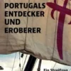 Portugals Entdecker und Eroberer