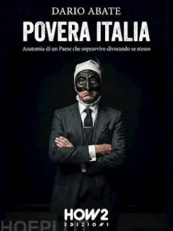 Povera Italia: Anatomia di un Paese che sopravvive divorando se stesso