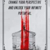 90 Powerful Essays To Change Your Perspective And Unlock Your Infinite Potential