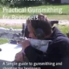 Practical Gunsmithing for Beginners