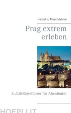 Prag extrem erleben