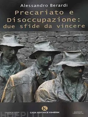 Precariato e Disoccupazione: due sfide da vincere