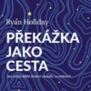 Prekážka jako cesta