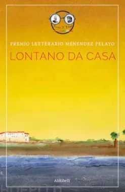 Premio Letterario Ménendez Pelayo: Lontano da Casa