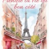 Prendre la vie du bon côté