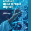 Presente e futuro delle terapie digitali