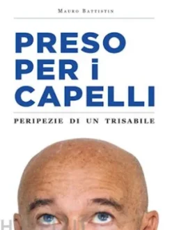 Preso per i capelli.