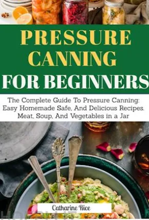 Pressure Canning For Beginners