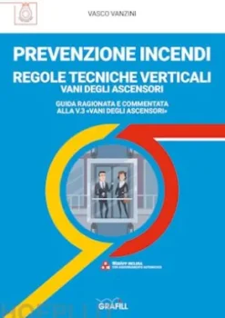 PREVENZIONE INCENDI – REGOLE TECNICHE VERTICALI VANI DEGLI ASCENSORI