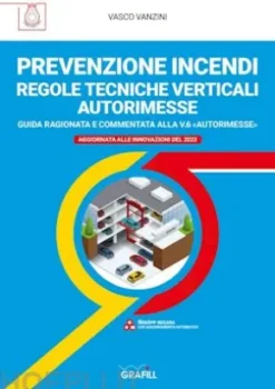 PREVENZIONE INCENDI – REGOLE TECNICHE VERTICALI AUTORIMESSE