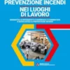 PREVENZIONE INCENDI NEI LUOGHI DI LAVORO