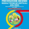 PREVENZIONE INCENDI – REGOLE TECNICHE VERTICALI ASILI NIDO
