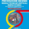 PREVENZIONE INCENDI – REGOLE TECNICHE VERTICALI EDIFICI STORICI