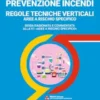 PREVENZIONE INCENDI – REGOLE TECNICHE VERTICALI AREE A RISCHIO SPECIFICO