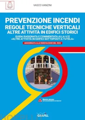 PREVENZIONE INCENDI – REGOLE TECNICHE VERTICALI ALTRE ATTIVITÀ IN EDIFICI STORICI
