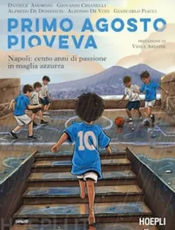 Primo agosto pioveva