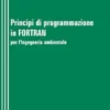 Principi di Programmazione in FORTRAN
