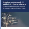 Principio costituzionale di solidarietà e dovere tributario - e-Book
