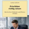 Prioritäten richtig setzen
