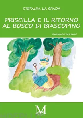 Priscilla e il ritorno al bosco di Biancospino