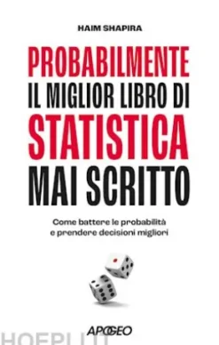 Probabilmente il miglior libro di statistica mai scritto