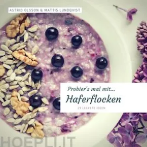 Probier's mal mit...Haferflocken