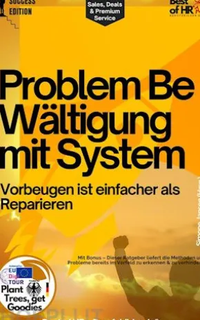 Problembewältigung mit System – Vorbeugen ist einfacher als Reparieren