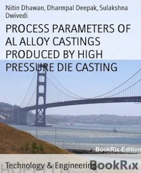 PROCESS PARAMETERS OF AL ALLOY CASTINGS PRODUCED BY HIGH PRESSURE DIE CASTING
