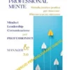 Professional-Mente: metodo, teoria e pratica per innovare il lavoro e avere successo