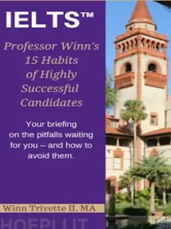 Professor Winn’s 15 Habits of Highly Successful IELTS™ Candidates