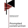 Prompted construction
