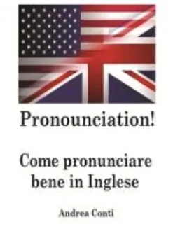 Pronunciation! Come pronunciare bene in Inglese