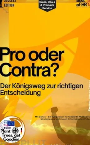 Pro oder Contra – Der Königsweg zur richtigen Entscheidung