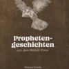 Prophetengeschichten aus dem Weisen Koran