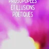 Prosopopées et illusions poétiques