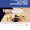 Protection des droits et de l’intérêt supérieur de l’enfant dans le cadre des procédures de séparation des parents