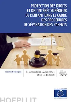 Protection des droits et de l’intérêt supérieur de l’enfant dans le cadre des procédures de séparation des parents