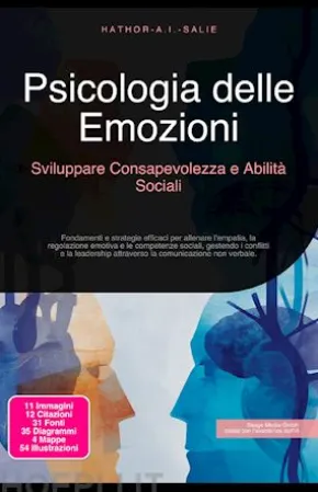 Psicologia delle Emozioni: Sviluppare Consapevolezza e Abilità Sociali