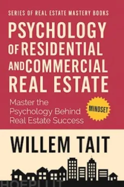Psychology of Residential and Commercial Real Estate