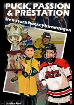 Puck, Passion och Prestation