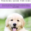 Puppy Training Guide for Kids