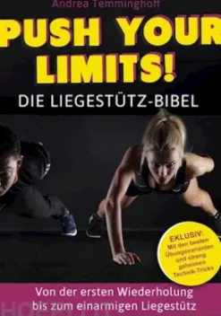 Push Your Limits! Die Liegestütz-Bibel