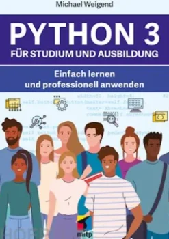 Python 3 für Studium und Ausbildung