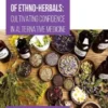 Quality Assurance of Ethno-Herbals: Cultivating Confidence in Alternative Medicine