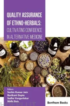 Quality Assurance of Ethno-Herbals: Cultivating Confidence in Alternative Medicine