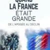 Quand la France était grande