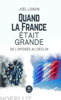 Quand la France était grande