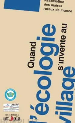 Quand l'écologie s'invente au village