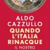 Quando l'Italia rinacque. Il nostro Rinascimento